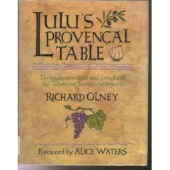 (French) Lulu's Provencal Table: The Exuberant Food and Wine from Domaine Tempier Vineyard (Richard Olney)