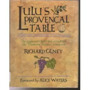 (French) Lulu's Provencal Table: The Exuberant Food and Wine from Domaine Tempier Vineyard (Richard Olney)