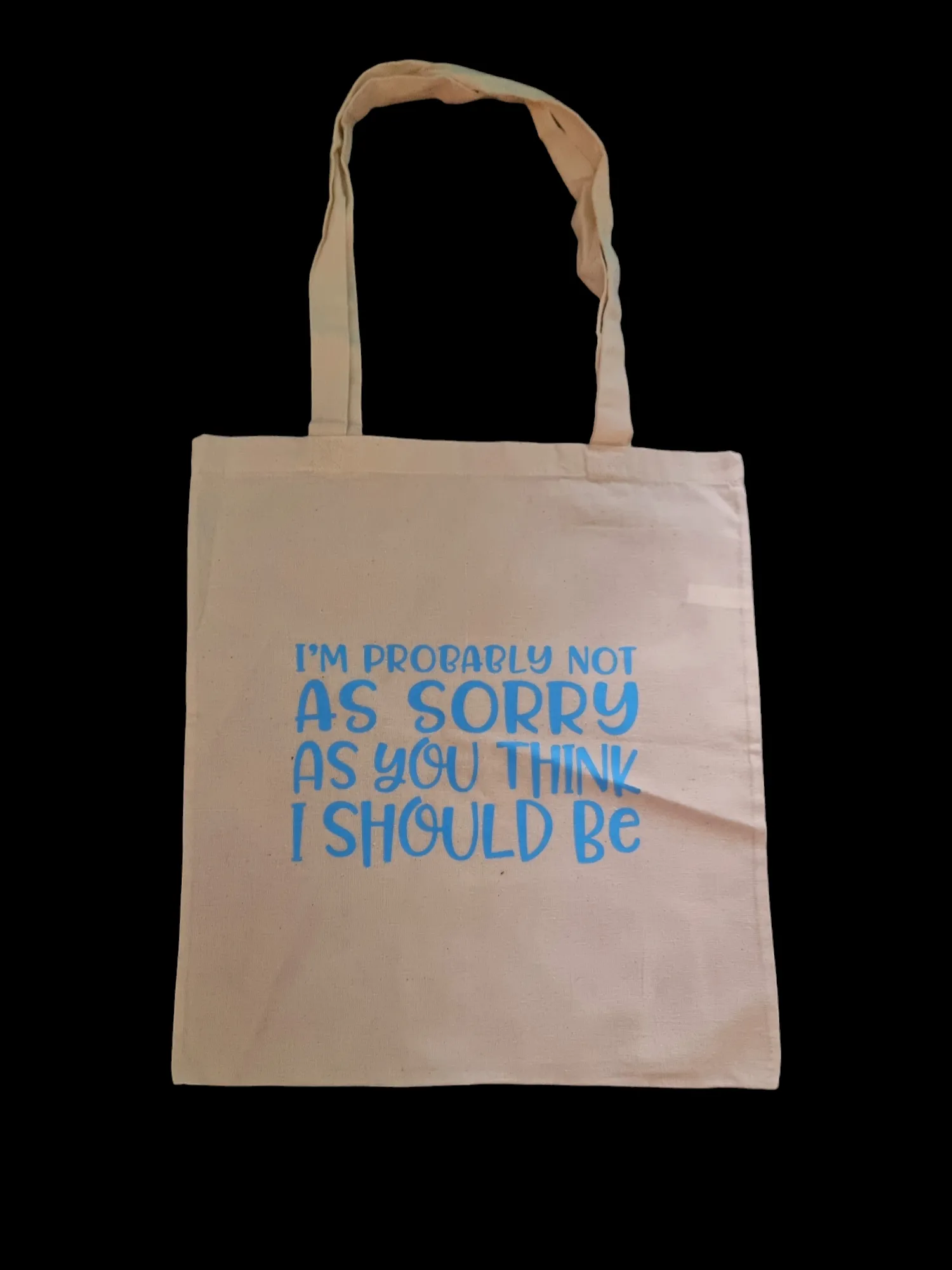 Not As Sorry Tote Bag