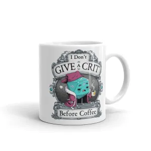 "Don't Give A Crit" Mug